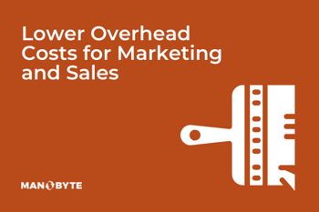 Lower Sales and Marketing Costs